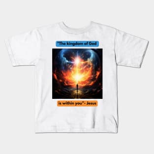 "The kingdom of God is within you"- Jesus Kids T-Shirt